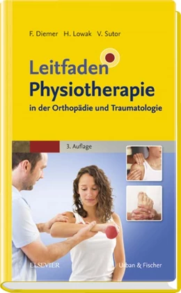 Abbildung von Diemer / Lowak | Leitfaden Physiotherapie in der Orthopädie und Traumatologie | 3. Auflage | 2017 | beck-shop.de