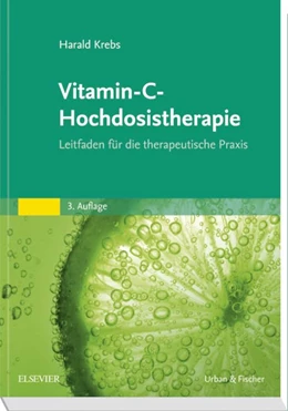 Abbildung von Krebs | Vitamin-C-Hochdosistherapie | 3. Auflage | 2017 | beck-shop.de