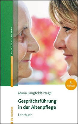 Abbildung von Langfeldt-Nagel | Gesprächsführung in der Altenpflege | 3. Auflage | 2017 | beck-shop.de