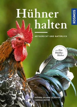 Abbildung von Schiffer / Hotze | Hühner halten | 1. Auflage | 2017 | beck-shop.de