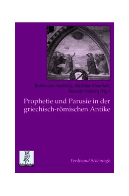 Abbildung von Haehling / Vielberg | Prophetie und Parusie in der griechisch-römischen Antike | 1. Auflage | 2023 | beck-shop.de