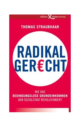 Abbildung von Straubhaar | Radikal gerecht | 1. Auflage | 2017 | beck-shop.de