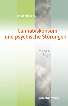 Abbildung von Büge | Cannabiskonsum und psychische Störungen | 1. Auflage | 2017 | beck-shop.de