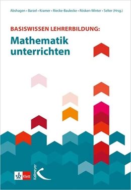 Abbildung von Abshagen / Barzel | Basiswissen Lehrerbildung: Mathematik unterrichten | 1. Auflage | 2017 | beck-shop.de