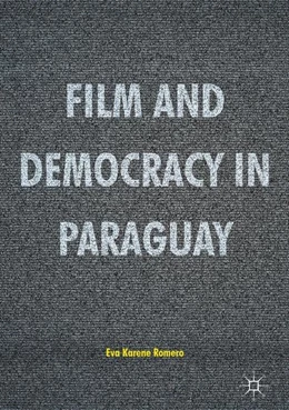 Abbildung von Romero | Film and Democracy in Paraguay | 1. Auflage | 2016 | beck-shop.de