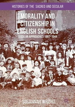 Abbildung von Wright | Morality and Citizenship in English Schools | 1. Auflage | 2016 | beck-shop.de