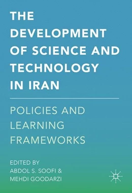 Abbildung von Soofi / Goodarzi | The Development of Science and Technology in Iran | 1. Auflage | 2016 | beck-shop.de