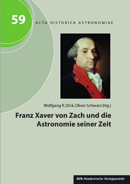Abbildung von Dick / Schwarz | Franz Xaver von Zach und die Astronomie seiner Zeit | 1. Auflage | 2017 | beck-shop.de