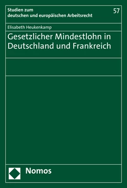 Abbildung von Heukenkamp | Gesetzlicher Mindestlohn in Deutschland und Frankreich | 1. Auflage | 2017 | beck-shop.de