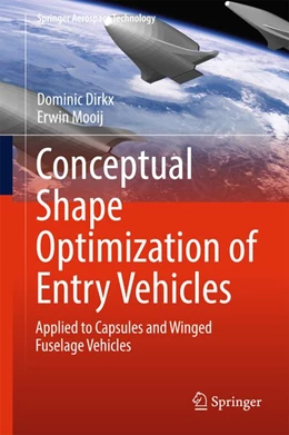 Abbildung von Dirkx / Mooij | Conceptual Shape Optimization of Entry Vehicles | 1. Auflage | 2016 | beck-shop.de