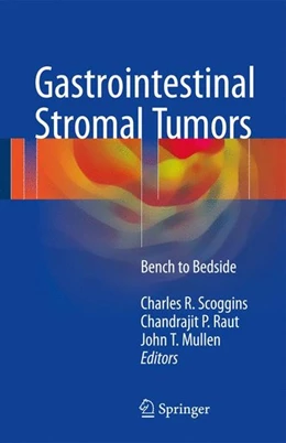 Abbildung von Scoggins / Raut | Gastrointestinal Stromal Tumors | 1. Auflage | 2016 | beck-shop.de