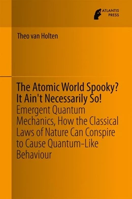 Abbildung von Holten | The Atomic World Spooky? It Ain't Necessarily So! | 1. Auflage | 2016 | beck-shop.de