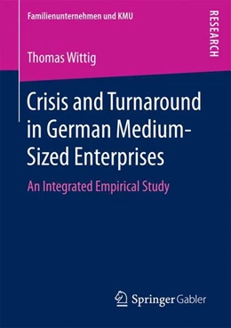 Abbildung von Wittig | Crisis and Turnaround in German Medium-Sized Enterprises | 1. Auflage | 2016 | beck-shop.de