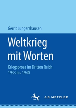 Abbildung von Lungershausen | Weltkrieg mit Worten | 1. Auflage | 2016 | beck-shop.de