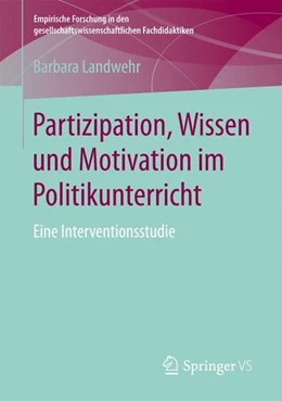 Abbildung von Landwehr | Partizipation, Wissen und Motivation im Politikunterricht | 1. Auflage | 2016 | beck-shop.de