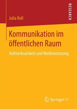 Abbildung von Roll | Kommunikation im öffentlichen Raum | 1. Auflage | 2016 | beck-shop.de