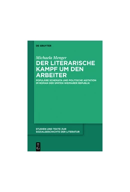 Abbildung von Menger | Der literarische Kampf um den Arbeiter | 1. Auflage | 2016 | beck-shop.de