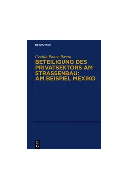 Abbildung von Ponce Rivera | Beteiligung des Privatsektors am Straßenbau: Am Beispiel Mexiko | 1. Auflage | 2016 | beck-shop.de