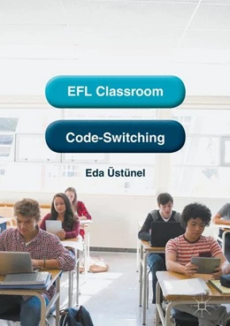 Abbildung von Üstünel | EFL Classroom Code-Switching | 1. Auflage | 2016 | beck-shop.de