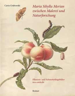 Abbildung von Grabowski | Maria Sibylla Merian zwischen Malerei und Naturforschung | 1. Auflage | 2017 | beck-shop.de