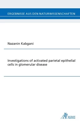 Abbildung von Kabgani | Investigations of activated parietal epithelial cells in glomerular disease | 1. Auflage | 2016 | beck-shop.de