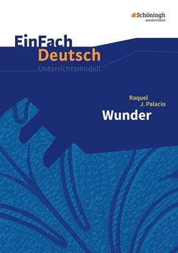 Abbildung von Palacio | Wunder. EinFach Deutsch Unterrichtsmodelle | 1. Auflage | 2017 | beck-shop.de