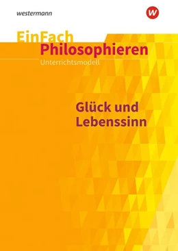 Abbildung von Glück und Lebenssinn. EinFach Philosophieren | 1. Auflage | 2019 | beck-shop.de