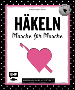 Abbildung von Lingfeld-Hertner | Häkeln - Masche für Masche | 1. Auflage | 2017 | beck-shop.de