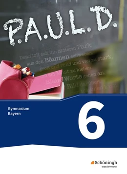Abbildung von P.A.U.L. D. (Paul) 6. Schülerbuch. Gymnasien G8. Bayern | 1. Auflage | 2018 | beck-shop.de