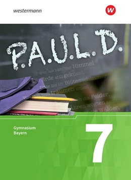 Abbildung von P.A.U.L. D. (Paul) 7. Schülerbuch. Gymnasien G8. Bayern | 1. Auflage | 2017 | beck-shop.de