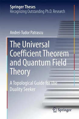 Abbildung von Patrascu | The Universal Coefficient Theorem and Quantum Field Theory | 1. Auflage | 2016 | beck-shop.de