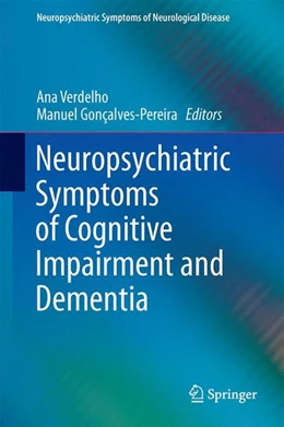 Abbildung von Verdelho / Gonçalves-Pereira | Neuropsychiatric Symptoms of Cognitive Impairment and Dementia | 1. Auflage | 2016 | beck-shop.de