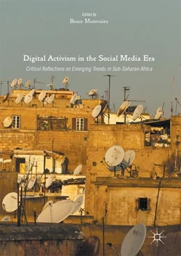 Abbildung von Mutsvairo | Digital Activism in the Social Media Era | 1. Auflage | 2016 | beck-shop.de