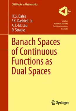 Abbildung von Dales / Dashiell | Banach Spaces of Continuous Functions as Dual Spaces | 1. Auflage | 2016 | beck-shop.de