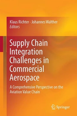 Abbildung von Richter / Walther | Supply Chain Integration Challenges in Commercial Aerospace | 1. Auflage | 2016 | beck-shop.de