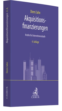 Abbildung von Diem / Jahn | Akquisitionsfinanzierungen | 4. Auflage | 2019 | beck-shop.de