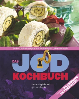 Abbildung von Hoffmann / Kauffmann | Das Jod-Kochbuch | 1. Auflage | 2017 | beck-shop.de