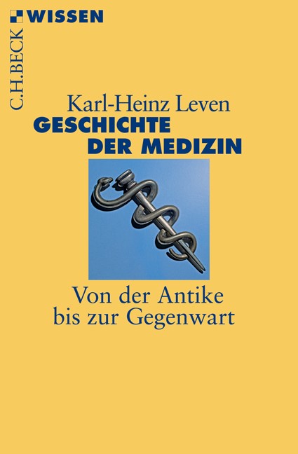 Cover: Leven, Karl-Heinz, Geschichte der Medizin