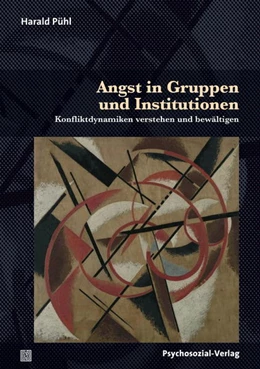 Abbildung von Pühl | Angst in Gruppen und Institutionen | 1. Auflage | 2017 | beck-shop.de