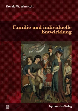 Abbildung von Winnicott / Stork | Familie und individuelle Entwicklung | 1. Auflage | 2017 | beck-shop.de