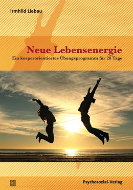 Abbildung von Liebau | Neue Lebensenergie | 1. Auflage | 2017 | beck-shop.de