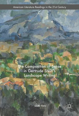 Abbildung von Voris | The Composition of Sense in Gertrude Stein's Landscape Writing | 1. Auflage | 2016 | beck-shop.de