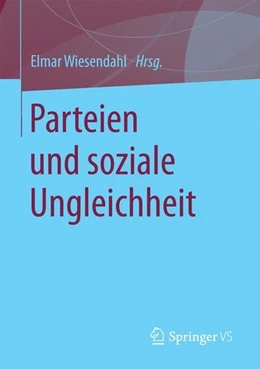 Abbildung von Wiesendahl | Parteien und soziale Ungleichheit | 1. Auflage | 2016 | beck-shop.de