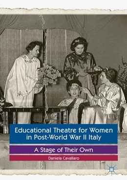 Abbildung von Cavallaro | Educational Theatre for Women in Post-World War II Italy | 1. Auflage | 2016 | beck-shop.de