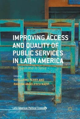 Abbildung von Perry / Angelescu Naqvi | Improving Access and Quality of Public Services in Latin America | 1. Auflage | 2016 | beck-shop.de
