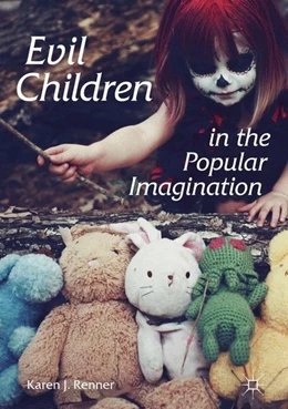 Abbildung von Renner | Evil Children in the Popular Imagination | 1. Auflage | 2016 | beck-shop.de