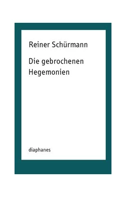 Abbildung von Schürmann | Die gebrochenen Hegemonien | 1. Auflage | | beck-shop.de