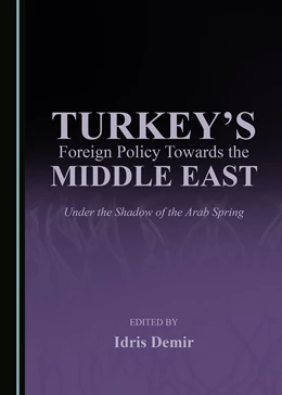 Abbildung von Demir | Turkey's Foreign Policy Towards the Middle East | 1. Auflage | 2017 | beck-shop.de