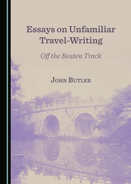 Abbildung von Butler | Essays on Unfamiliar Travel-Writing | 1. Auflage | 2017 | beck-shop.de