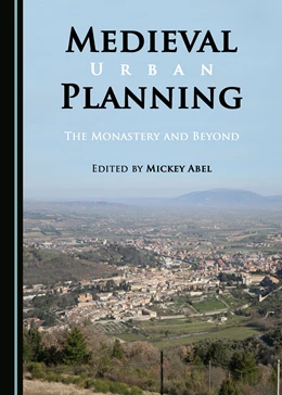 Abbildung von Abel | Medieval Urban Planning | 1. Auflage | 2017 | beck-shop.de